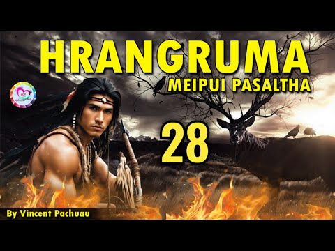 Meipui Pasaltha Hrangruma - 28 | By Vincent Pachuau
