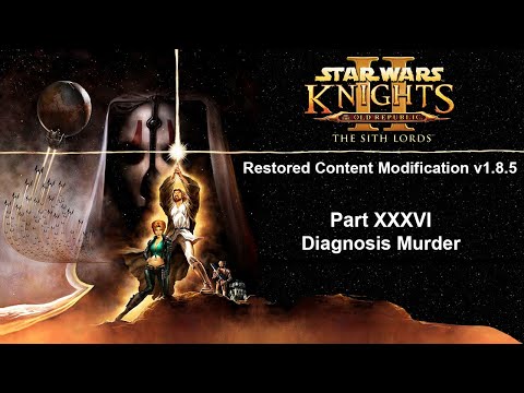 Let's Play: Star Wars: KotOR II [TSLRCM] - Part 36 - Diagnosis Murder