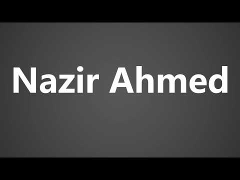 How To Pronounce Nazir Ahmed