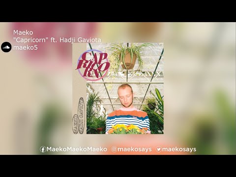 Maeko | "Capricorn" ft. Hadji Gaviota