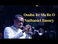 Osuba Re Ma Re O - Nathaniel Bassey (30 Minutes Loop/ Olorun To Lagbara)