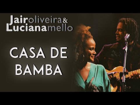 Jair Oliveira e Luciana Mello cantam: Casa de Bamba (DVD O Samba Me Cantou)