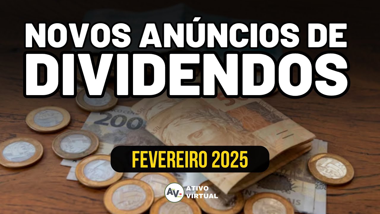 NOVO ANÚNCIOS: DIVIDENDOS DE FEVEREIRO 2025 e PAGAMENTOS DA SEMANA