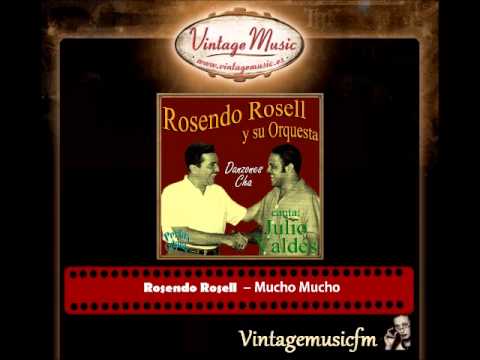 Rosendo Rosell Y Su Orquesta – Mucho Mucho (Perlas Cubanas)