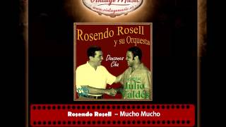 Rosendo Rosell Y Su Orquesta – Mucho Mucho (Perlas Cubanas)