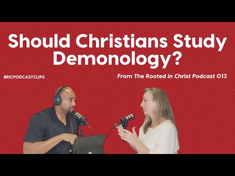 Should Christian Study Demonology? | The Rooted in Christ Podcast Clips #podcastclips #Christian