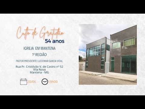Culto em gratidão pelo 54º aniversário da Igreja em Mantena, MG - IMOBRART 1ª REGIÃO