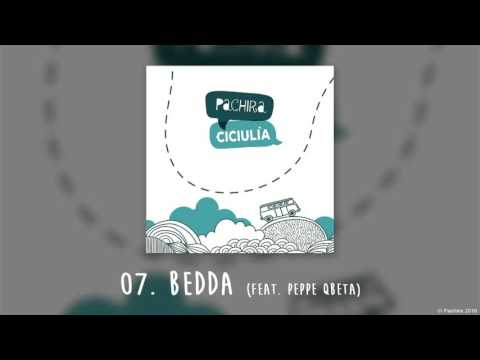 Pachira - Bedda (feat. Peppe Qbeta)