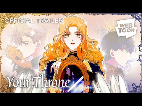 Your Throne (Official Trailer) | WEBTOON