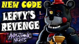 (NEW CODE) LEFTY'S REVENGE EVENT | FNAF | NEW JUMPSCARES &amp; MORE Animatronic Nights ROBLOX