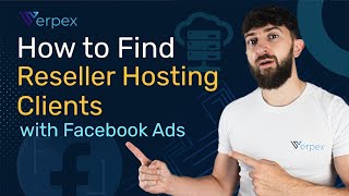 How to Find Reseller Hosting Clients with Facebook Ads
