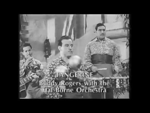 Tangerine  -  Buddy Rogers with the Hal Borne Orchestra