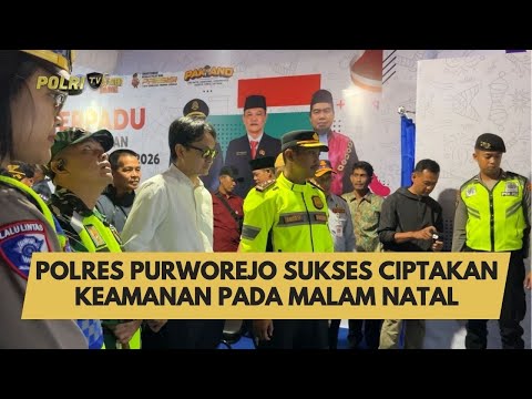 POLRES PURWOREJO SUKSES CIPTAKAN KEAMANAN PADA MALAM NATAL