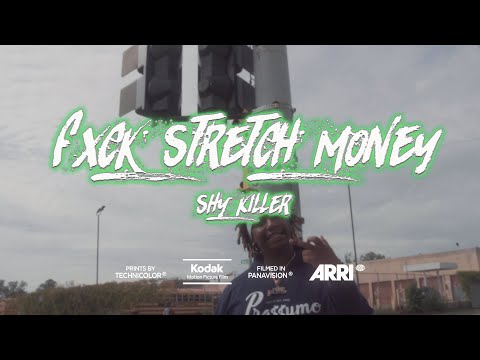 Shy Killer | Fxck Stretch Money | Directed by FluShotMe