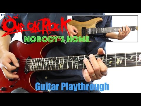 ONE OK ROCK - Nobody's Home (Guitar Playthrough Cover By Guitar Junkie TV) HD
