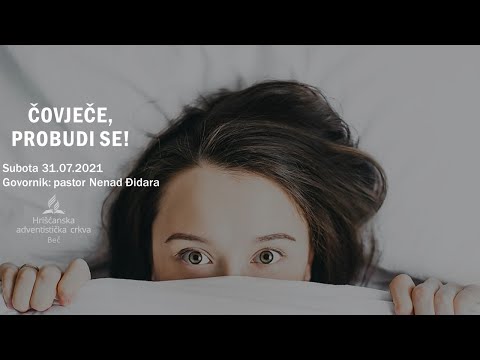 Pastor Nenad Đidara - Čovječe, probudi se! - Subota 31.07.2021