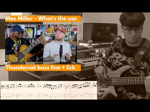 Mac Miller - What's the use | Thundercat bassline and lick | BASS TABS/NOTATION | Tini Desk
