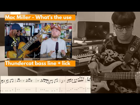 Mac Miller - What's the use | Thundercat bassline and lick | BASS TABS/NOTATION | Tiny Desk