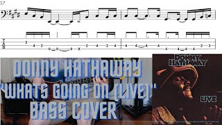 Donny Hathaway - Whats Going On (Live) - Bass Cover with Notation and Tabs