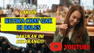 Download lagu Kalau Chat Gak Di Balas || Segera Lakukan Ini mp3
