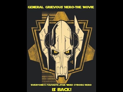 General Grievous Hero-The Movie is HERE/Thanks Subscribers!