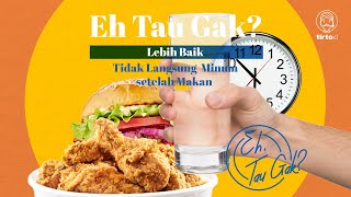 Download lagu EH TAU GAK? LEBIH BAIK TIDAK LANGSUNG MINUM SETELAH MAKAN mp3