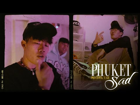 PEE CLOCK - Phuket Sad Ft. GH ( Official MV )