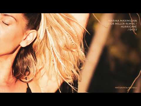 MARINA MAXIMILIAN LIOR MILLER REMIX l HURRICANE
