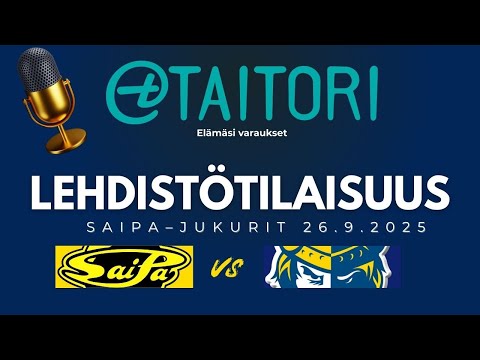 Taitorin lehdistötilaisuus: SaiPa–Jukurit 26.9.2025