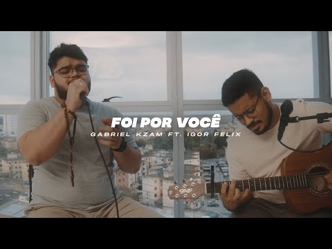 Gabriel Kzam ft. Igor Felix - Foi por você (Anjos de Resgate) cover