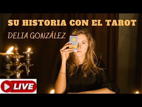 DELIA GONZÁLEZ Y SU HISTORIA CON EL TAROT ❤️‍🔥​ LOS MISTERIOS DE ESTA HERRAMIENTA ANCESTRAL #envivo