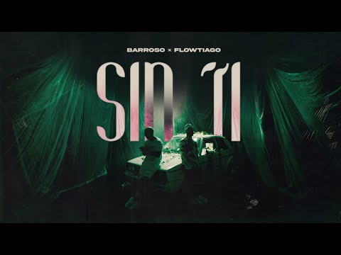 Sin Ti - Barroso Ft Flowtiago (Vídeo oficial)