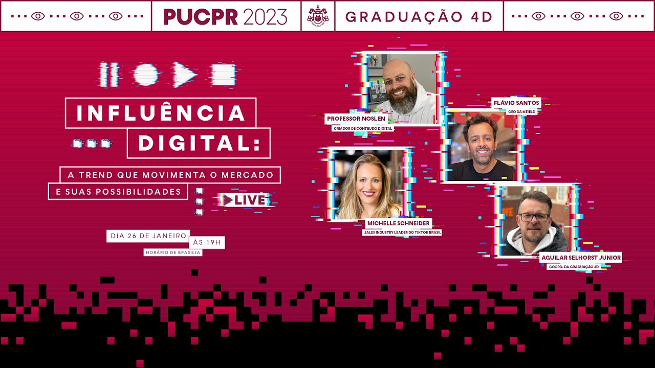 PUCPR GRADUAÇÃO 4D – Influência Digital: a trend que movimenta o mercado e suas possibilidades
