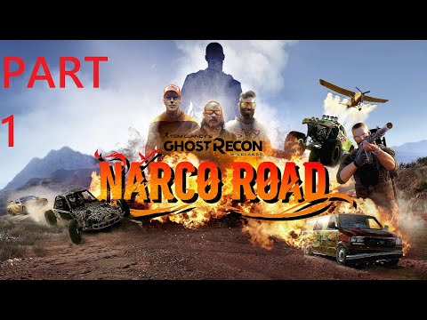 GHOST RECON WILDLANDS NARCO ROAD WALKTHROUGH PART 1 - NEW FOLLOWER