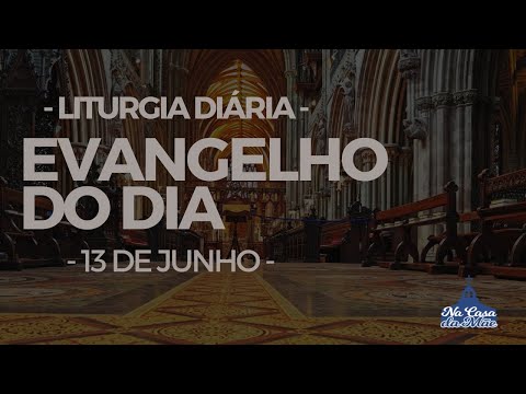 Today's Gospel 🙏 - June 13 - Daily Liturgy ❤️