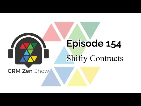 CRM Zen Show Episode 154 - Shifty Contracts