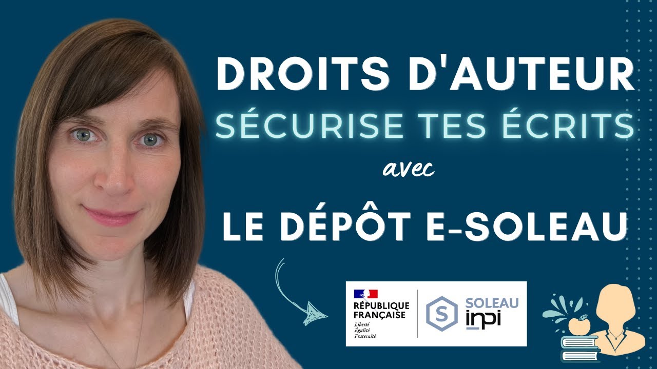 🔒 Droits d'auteur : assure la sécurité de tes écrits avec le dépôt e-Soleau 🛡️