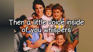 Intro Full House (lyrics) - Everywhere you look