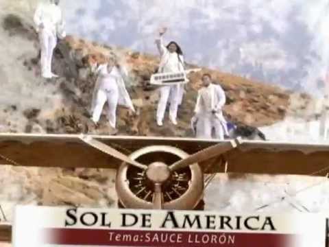 SOL DE AMERICA LOS "SOLES DE BOLIVIA"  2013  SAUCE LLORON