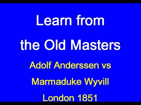 Adolf Anderssen vs Marmaduke Wyvill: London 1851
