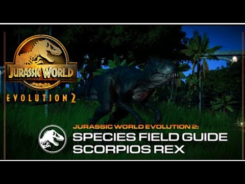 Species Field Guide Scorpios Rex I Jurassic World Evolution 2 - Camp Cretaceous Dinosaur Pack