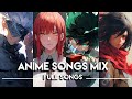 Best Anime Openings & Endings Mix │Full Songs - Subscribers Version