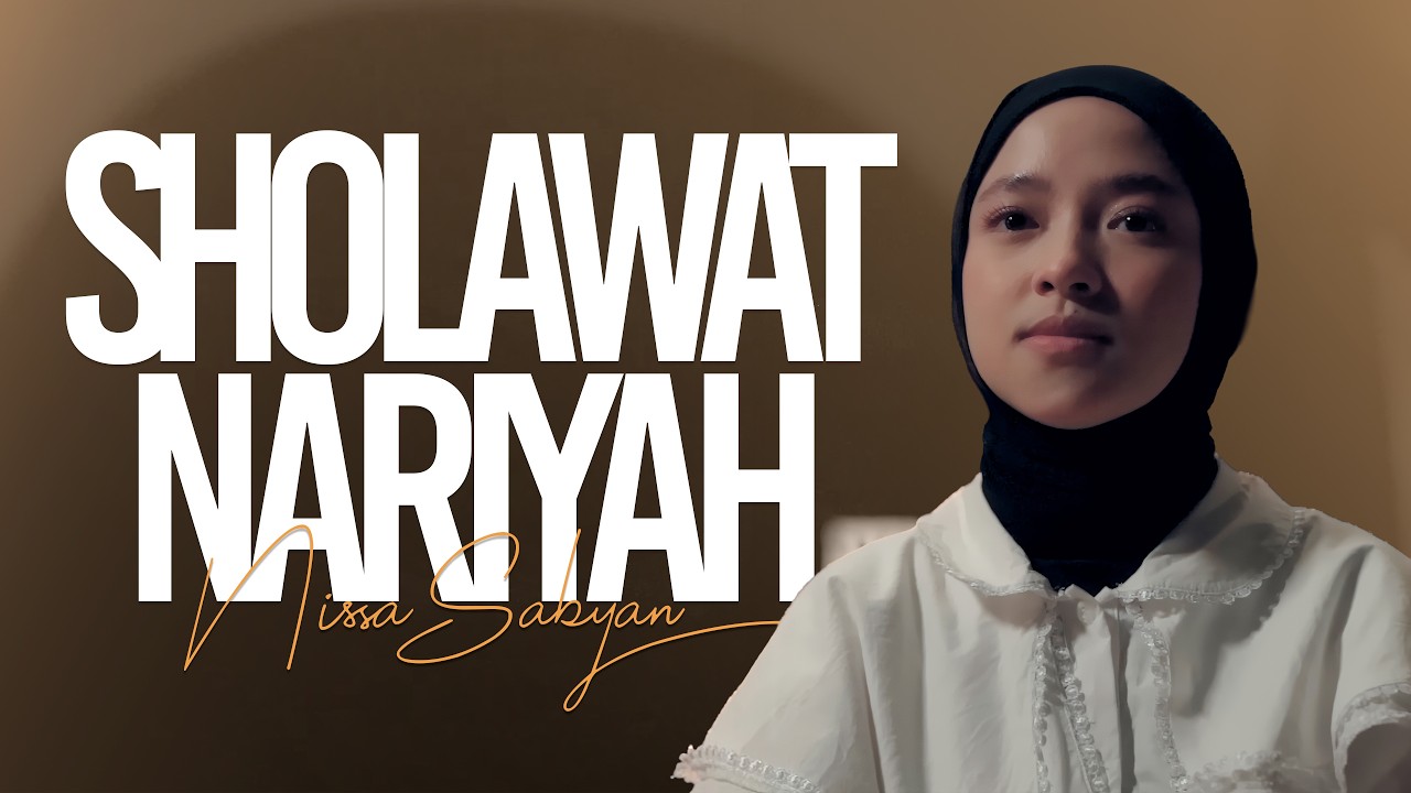 Sholawat Nariyah (Lyric Video) - NISSA SABYAN