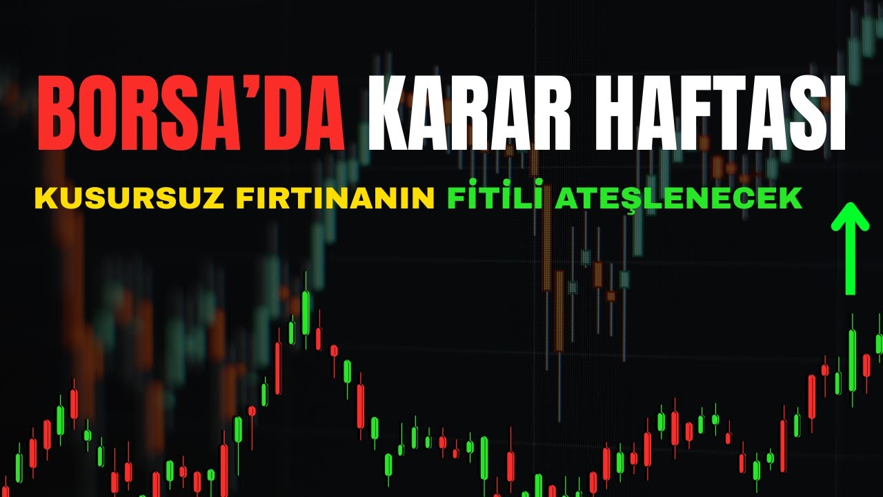 Borsa'da Bu Hafta Kusursuz Yükselişin Fitili Ateşlenecek