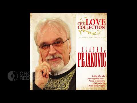 ZLATKO PEJAKOVIĆ - ZA ŠAKU LJUBAVI