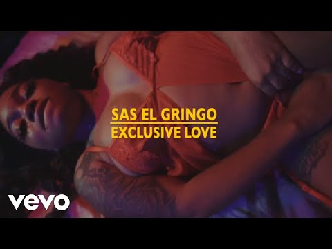 Sas elGringo - Exclusive Love (Official Video)