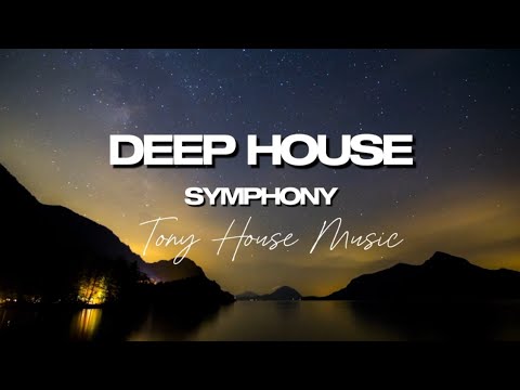 TONY HM - Deep House Symphony (Lyrics)