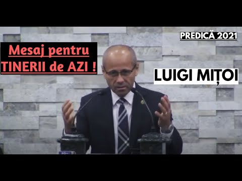 Luigi Mițoi - Message for TODAY'S YOUTH! || SERMON 2021