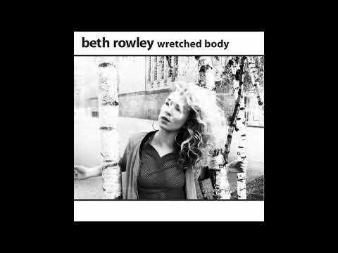Beth Rowley - Wretched Body (Audio)
