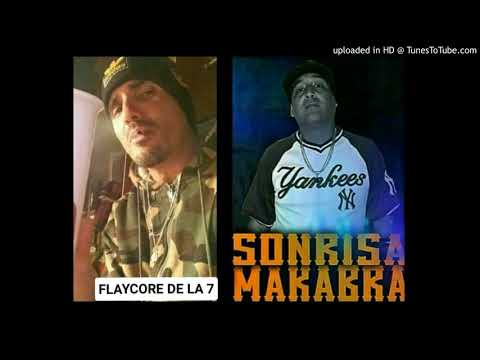 FLAYCORE DE LA 7 (sentiblapo) ft SONRISA MAKABRA (JOTA MAKABRO) - con el RAP asta la muerte